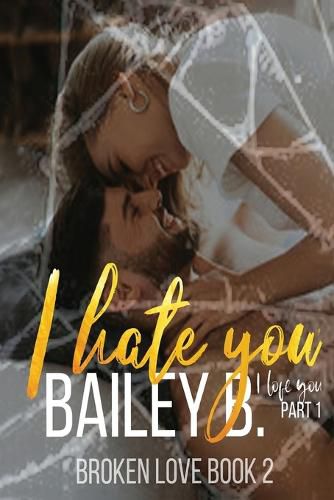 Cover image for I Hate You, I Love You Part 1