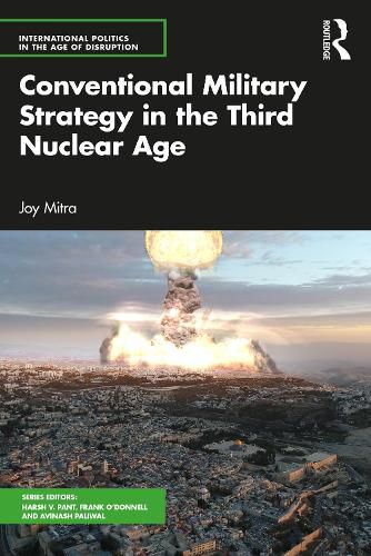 Cover image for Conventional Military Strategy in the Third Nuclear Age