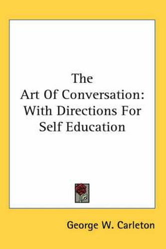 Cover image for The Art of Conversation: With Directions for Self Education