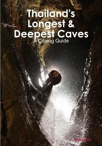 Cover image for Thailand's Longest & Deepest Caves