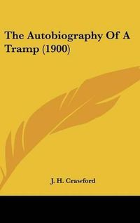 Cover image for The Autobiography of a Tramp (1900)