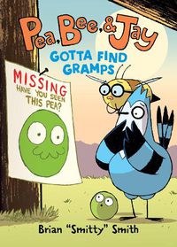 Cover image for Pea, Bee, & Jay #5: Gotta Find Gramps