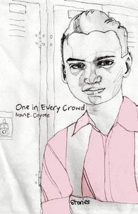 Cover image for One In Every Crowd: Stories by Ivan E. Coyote