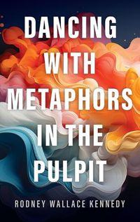 Cover image for Dancing with Metaphors in the Pulpit