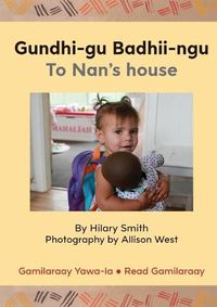 Cover image for Gundhi-gu Badhii-ngu/To Nan's house