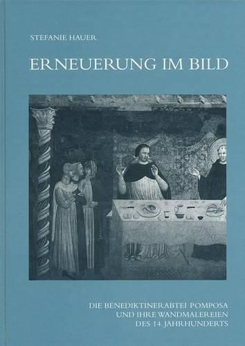 Cover image for Erneuerung Im Bild: Die Benediktinerabtei Pomposa Und Ihre Wandmalereien Des 14. Jahrhunderts