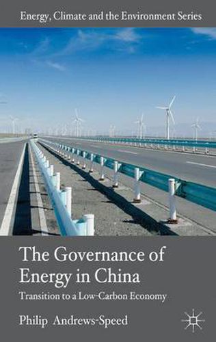 Cover image for The Governance of Energy in China: Transition to a Low-Carbon Economy