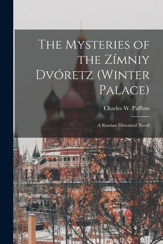 The Mysteries of the Zimniy Dvoretz (Winter Palace)