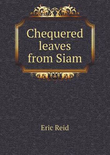 Cover image for Chequered Leaves from Siam