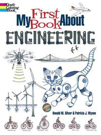 Cover image for My First Book About Engineering: An Awesome Introduction to Robotics & other Fields of Engineering