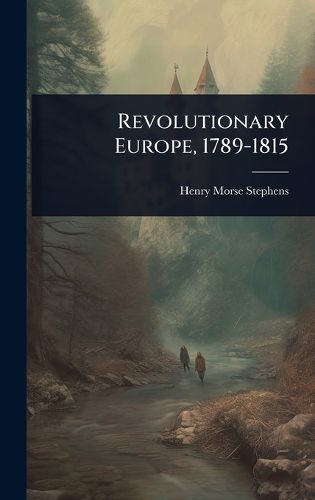 Cover image for Revolutionary Europe, 1789-1815