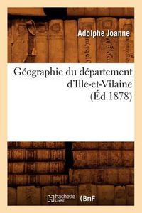 Cover image for Geographie Du Departement d'Ille-Et-Vilaine (Ed.1878)