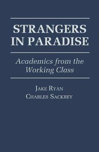 Cover image for Strangers in Paradise: Academics from the Working Class