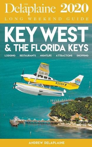 Key West & the Florida Keys - The Delaplaine 2020 Long Weekend Guide