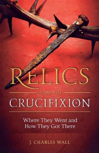 Cover image for Relics from the Crucifixion