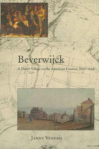 Cover image for Beverwijck: A Dutch Village on the American Frontier, 1652-1664