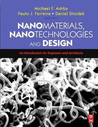Cover image for Nanomaterials, Nanotechnologies and Design: An Introduction for Engineers and Architects