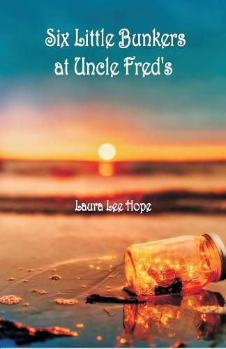 Cover image for Six Little Bunkers at Uncle Fred's