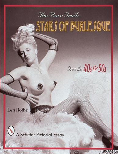 Cover image for The Bare Truth: Stars of Burlesque in the '40s and '50s