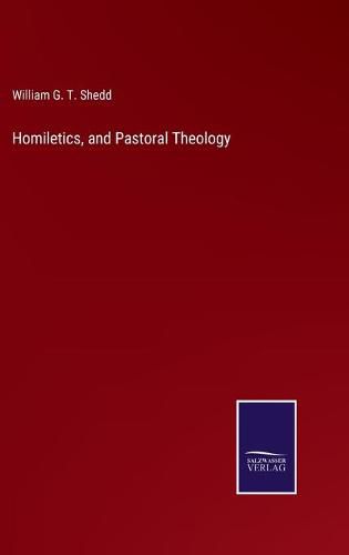 Homiletics, and Pastoral Theology