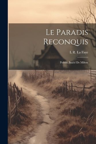 Cover image for Le Paradis Reconquis