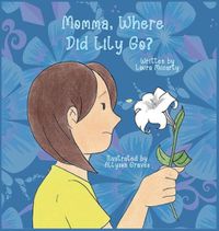 Cover image for Momma, Where Did Lily Go?