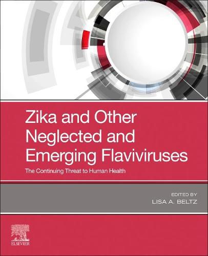 Cover image for Zika and Other Neglected and Emerging Flaviviruses: The Continuing Threat to Human Health