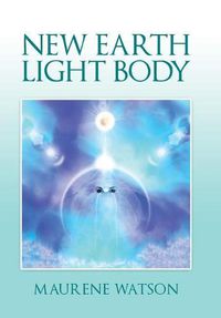 Cover image for New Earth Light Body