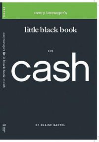 Cover image for Every Teenager's Little Black Book on Cash