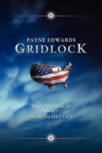 Cover image for Gridlock: Why We're in It and How to Get Out