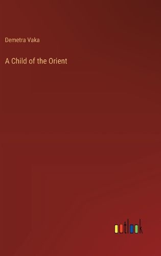 Cover image for A Child of the Orient