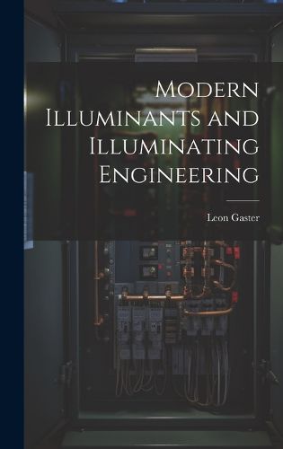 Cover image for Modern Illuminants and Illuminating Engineering