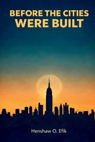 Cover image for Before The Cities Were Built