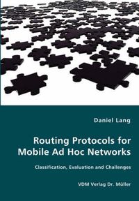 Cover image for Routing Protocols for Mobile Ad Hoc Networks - Classification, Evaluation and Challenges