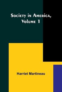 Cover image for Society in America, Volume 1