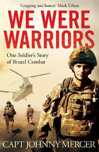 Cover image for We Were Warriors: A Powerful and Moving Story of Courage Under Fire