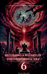 Cover image for Becoming a Wizard in the Primordial Era