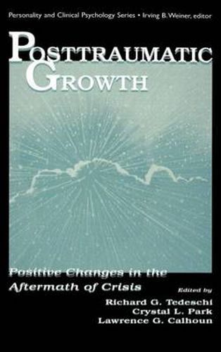 Cover image for Posttraumatic Growth: Positive Changes in the Aftermath of Crisis