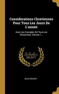 Cover image for Considerations Chretiennes Pour Tous Les Jours De L'annee