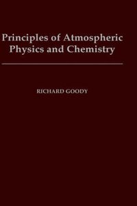 Cover image for Principles of Atmospheric Physics and Chemistry