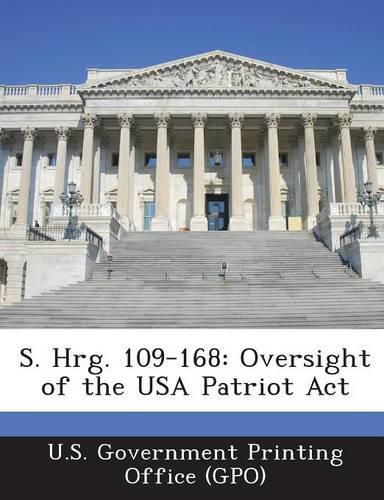 Cover image for S. Hrg. 109-168: Oversight of the USA Patriot ACT