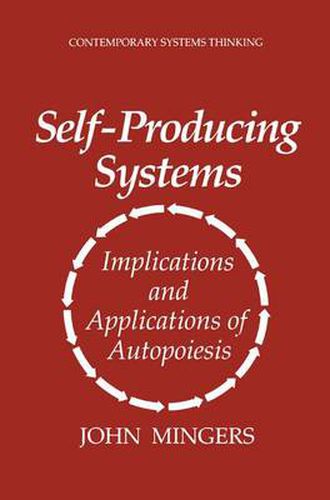 Cover image for Self-Producing Systems: Implications and Applications of Autopoiesis