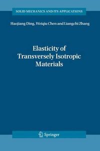 Cover image for Elasticity of Transversely Isotropic Materials