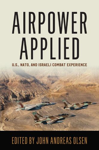 Cover image for Airpower Applied: U.S., Nato, and Israeli Combat Experience