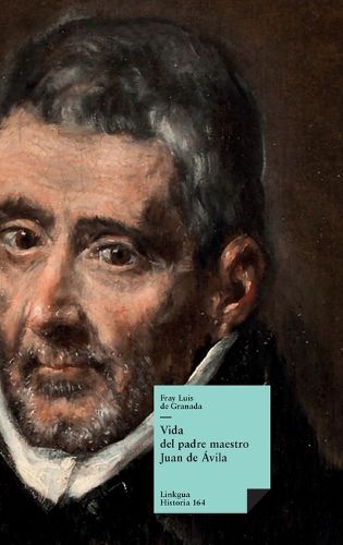 Cover image for Vida del Padre Maestro Juan de Avila: Y las Partes Que Ha de Tener un Predicador del Evangelio