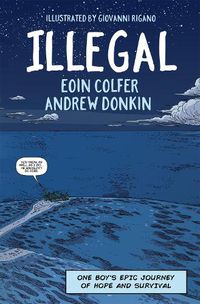 Cover image for Illegal: A graphic novel telling one boy's epic journey to Europe