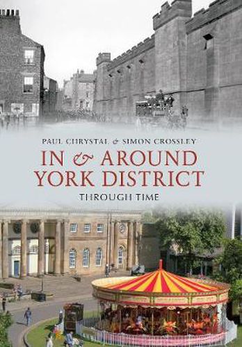 In & Around York District Through Time