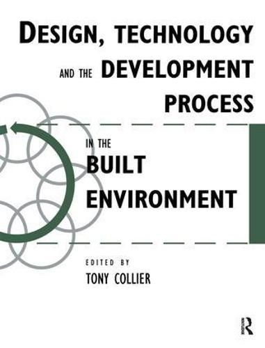 Cover image for Design, Technology and the Development Process in the Built Environment