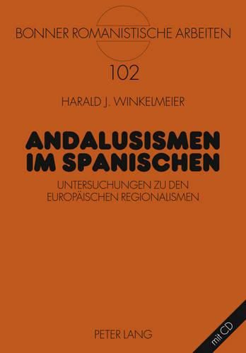 Cover image for Andalusismen Im Spanischen: Untersuchungen Zu Den Europaeischen Regionalismen