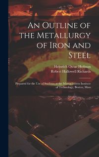 Cover image for An Outline of the Metallurgy of Iron and Steel